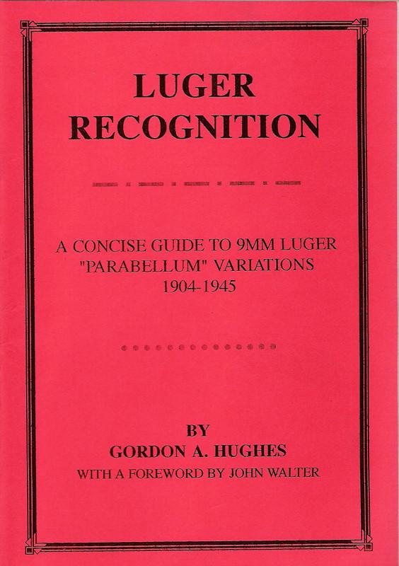 Book: Luger Recognition (Signed by Author) New Made Items
