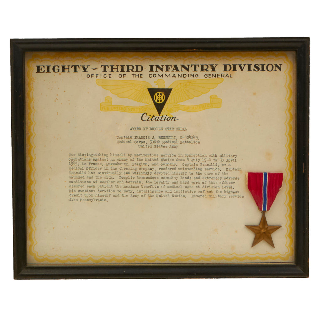Original U.S. WWII Framed 83rd Infantry Division Bronze Star & Citation Certificate Named to Captain Francis J. Renzulli, 308th Medical Battalion - 9¼ x 11¼” Original Items