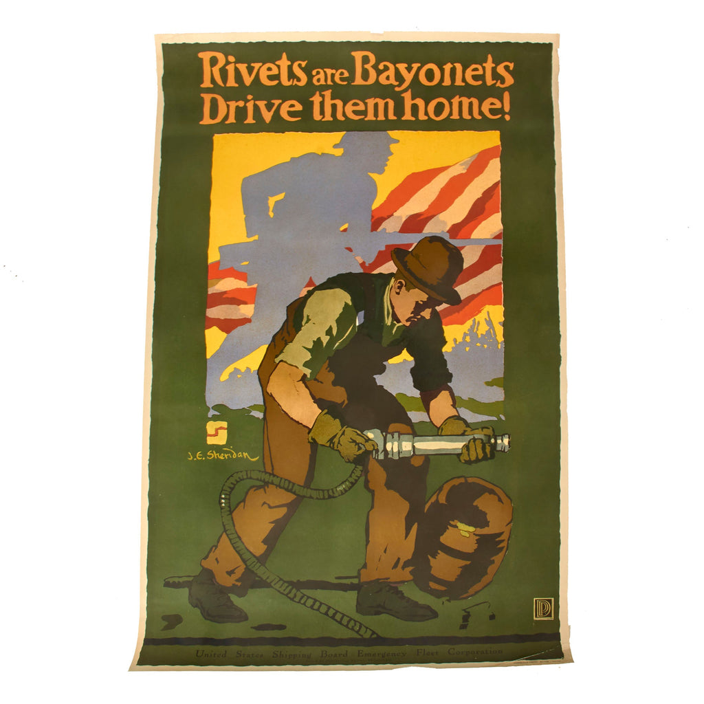 Original U.S. WWI “Rivets are Bayonets - Drive them home!” U.S. Shipping Board Emergency Fleet Corporation Production Poster - 25 x 38¼” Original Items