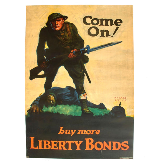Original U.S. WWI 1918 Propaganda Poster, Come On! Buy More Liberty Bonds By Walter Whitehead - 20” x 30” Original Items