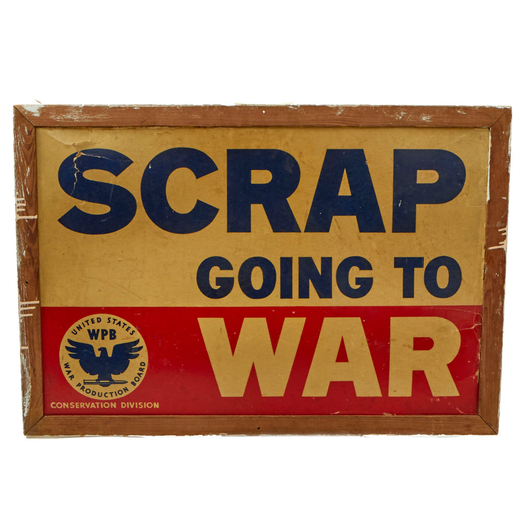 Original U.S. WWII War Production Board Conservation Division “Scrap Going To War” Sign - 39" x 26 1/2" Original Items