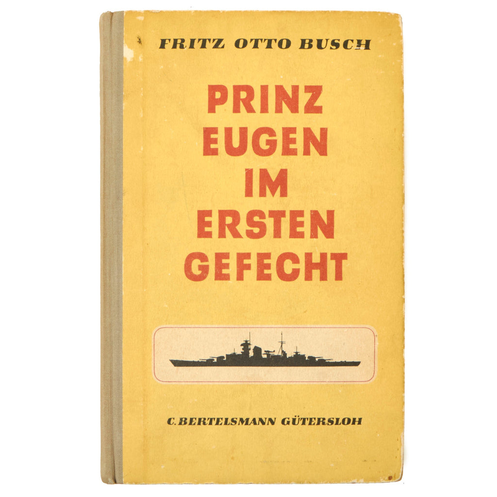 Original German WWII Book "Prinz Eugen in the First Battle" - Signed 1943 Gift from Kapitän zur See Wilhelm Beck Original Items