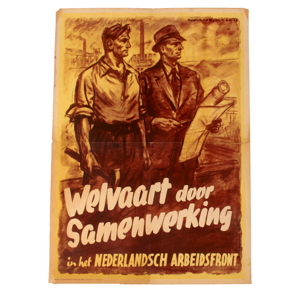Original Dutch WWII German Occupation Propaganda Poster - Prosperity Through Cooperation in the Dutch Labor Front - 15 x 21 ¼” Original Items