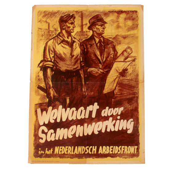 Original Dutch WWII German Occupation Propaganda Poster - Prosperity Through Cooperation in the Dutch Labor Front - 15 x 21 ¼” Original Items