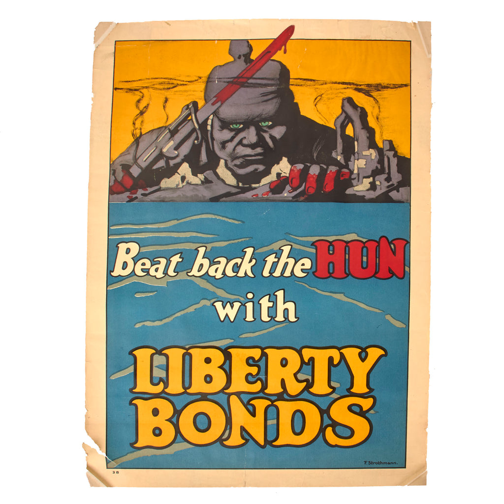 Original U.S. WWI Liberty Bonds “Beat Back The Hun” Poster with Artwork By Federick Strothmann - 20” x 30”