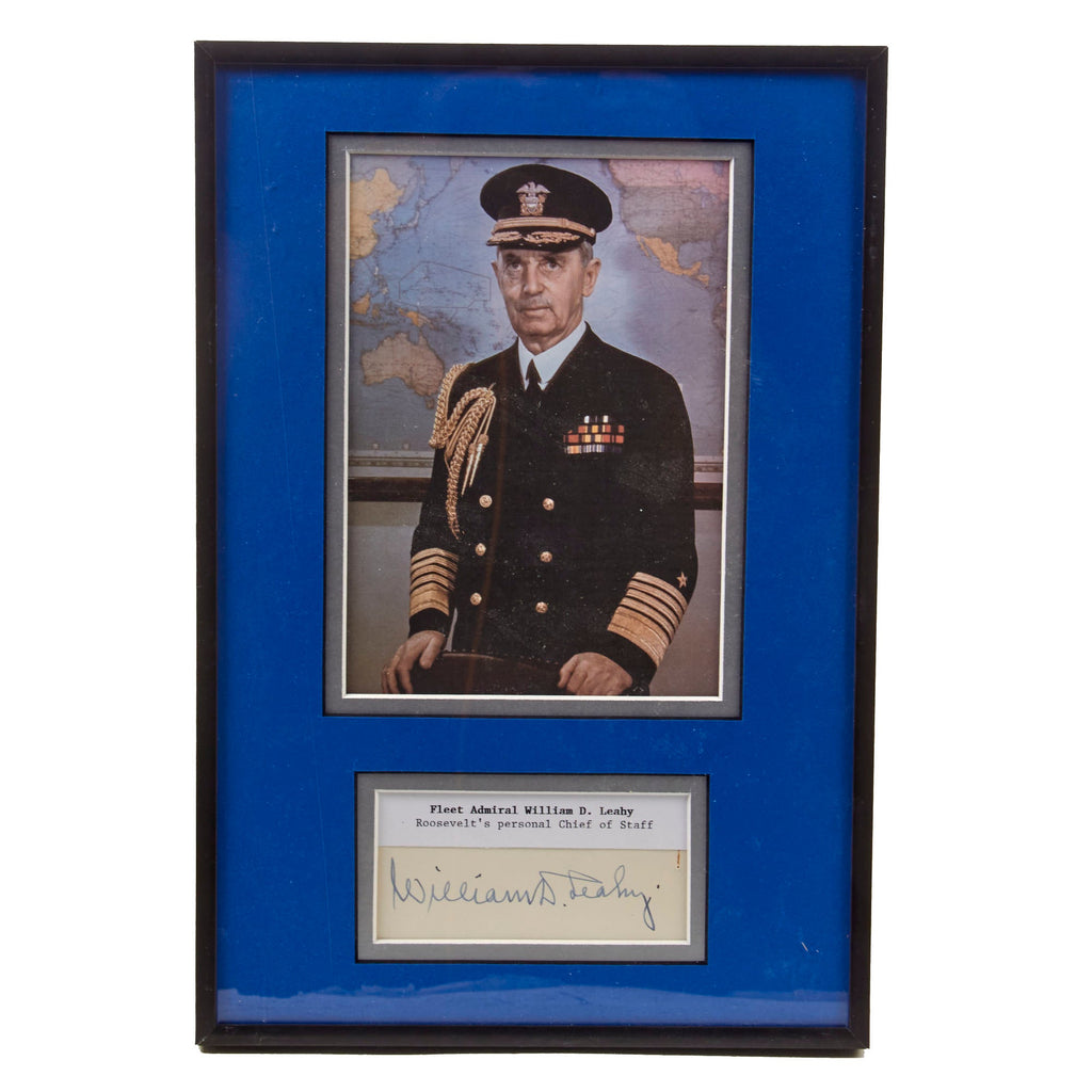 Original U.S. WWII Framed Signature of Fleet Admiral William D. Leahy - Navy’s Most Senior Officer & Roosevelt’s Chief of Staff - 8 ¼ x 12 ¼” Original Items