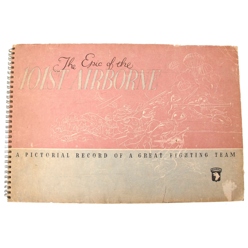 U.S. WWII 1945 Publication - The Epic of the 101st Airborne: A Pictorial Record of a Great Fighting Team Original Items
