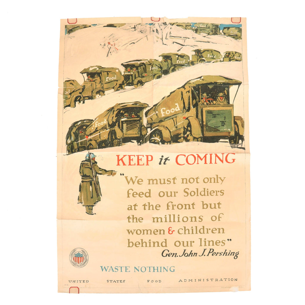 Original U.S. WWI US Food Administration Propaganda Poster - “Keep it Coming” - General Pershing - 29" x 21" Original Items