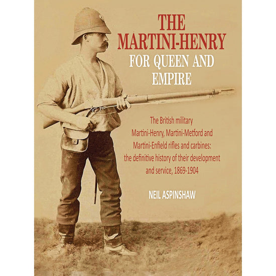 The Martini-Henry For Queen And Empire by Neil Aspinshaw New Made Items