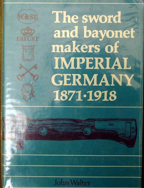 Book: The Sword & Bayonet Makers of Imperial Germany 1871-1918 New Made Items