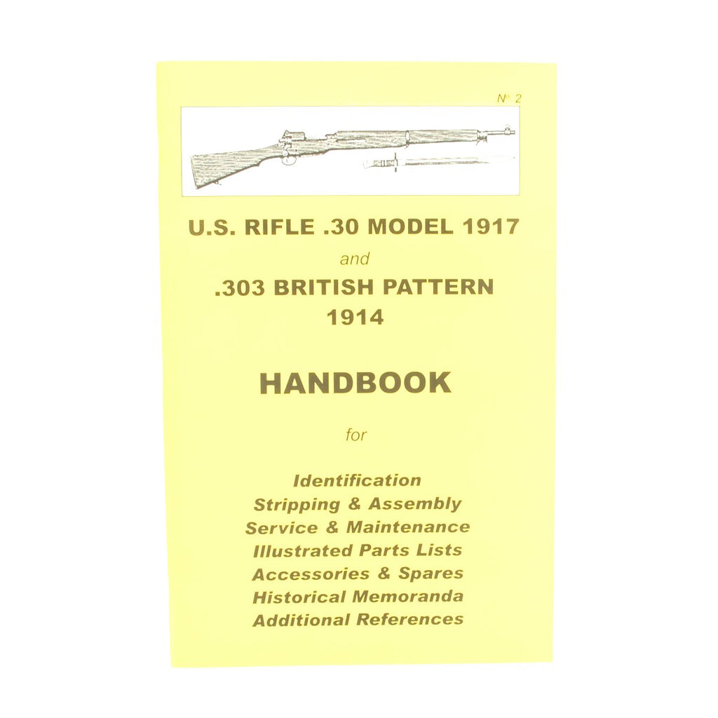Handbook: US RIFLE .30 MODEL 1917 & .303 BRITISH PATTERN 1914 New Made Items