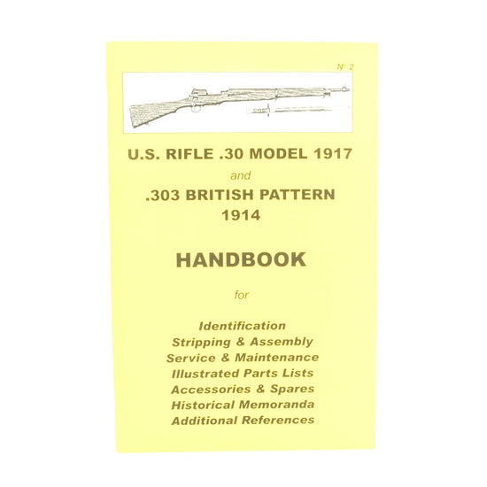 Handbook: US RIFLE .30 MODEL 1917 & .303 BRITISH PATTERN 1914 New Made Items