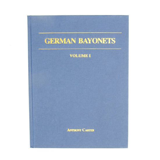 Book: German Bayonets Volume I- Models 98/02 & 98/05 (Hardcover) New Made Items