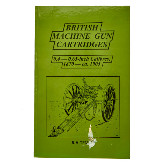 Book: “British Machine Gun Cartridges, 0.4 - 0.65-inch Calibres, 1870 - ca. 1905” by B. A. Temple - Soft Cover New Made Items