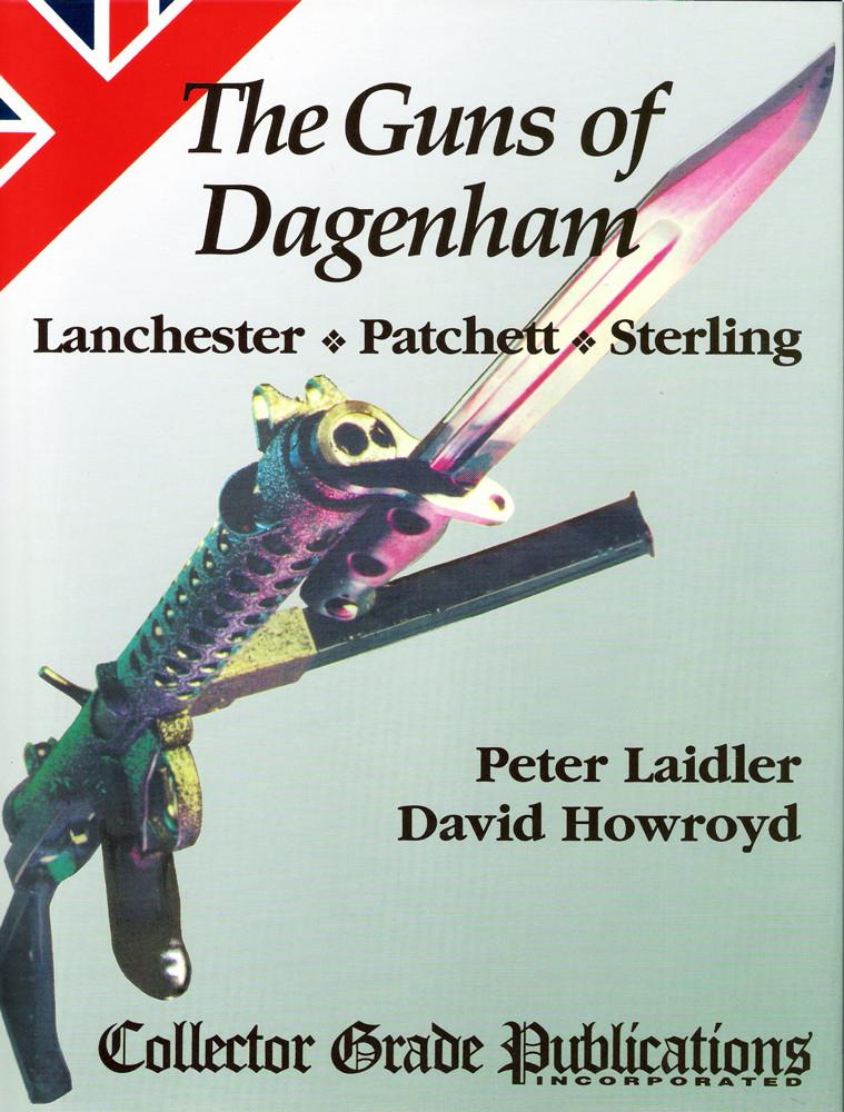 Book: The Guns of Dagenham: Lanchester-Patchett-Sterling New Made Items