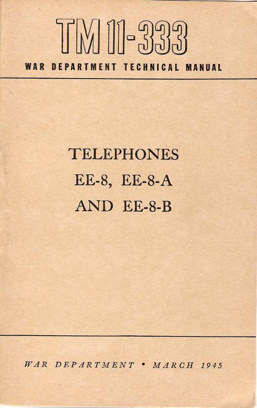 U.S. WW2 Army EE-8 Field Telephone Technical Manual TM 11-333 (Original WW2 Issue) Original Items