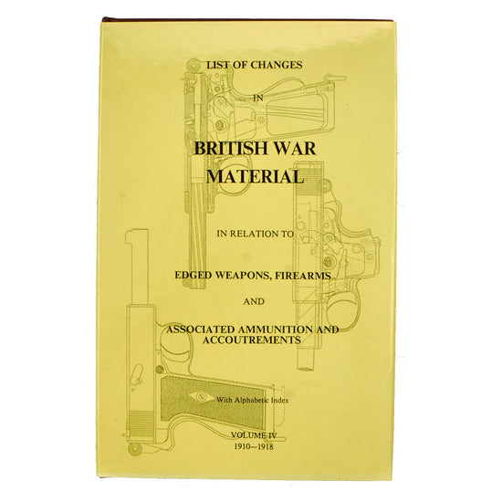Book: “List of Changes in British War Material In Relation To Edged Weapons, Firearms and Associated Ammunition and Accouterments, Volume IV” by Australian Vietnam War Veteran Ian Skennerton - Hard Cover New Made Items