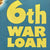 Original U.S. WWII U.S. Government Printing Office Propaganda Poster - Next! 6th War Loan Original Items