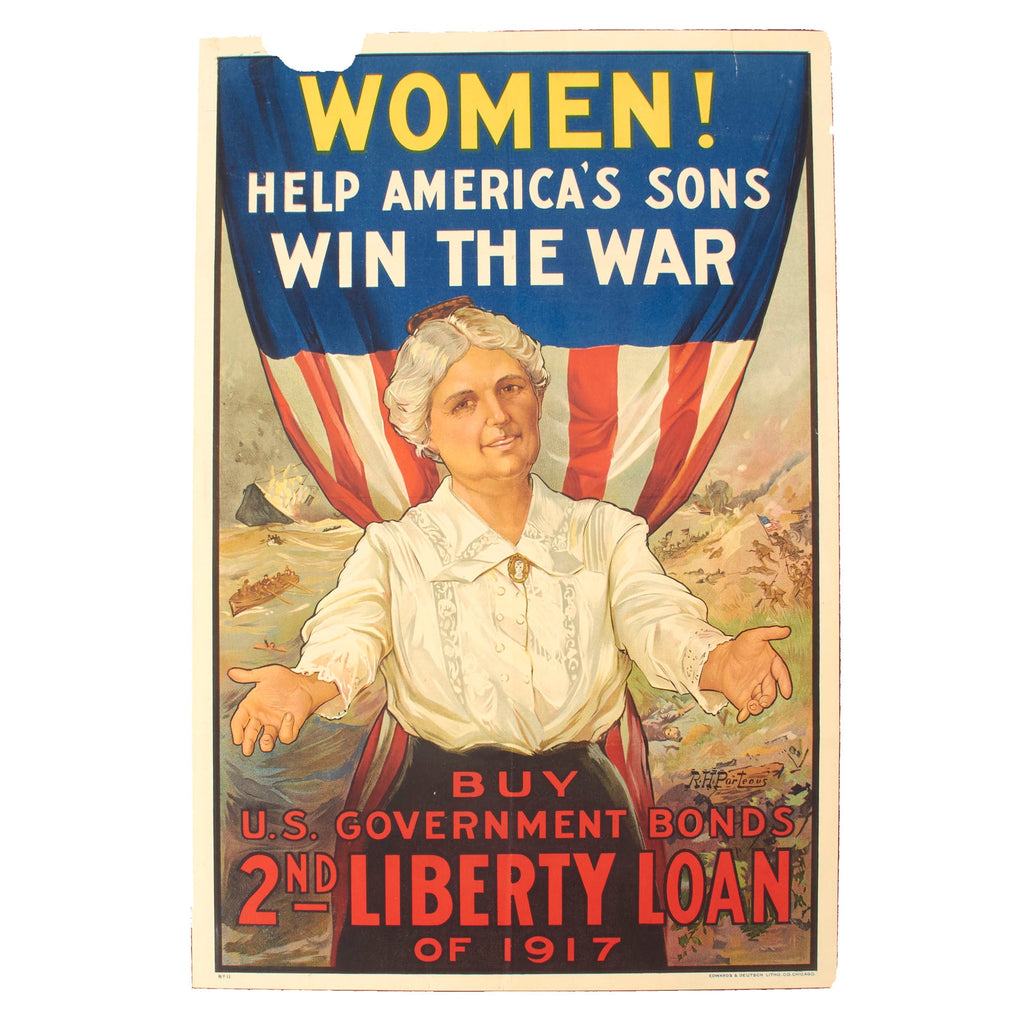 Original U.S. WWI Second Liberty Loan of 1917 “Women! Help America’s Sons Win The War” Poster With Artwork By R.H. Proteous - 20” x 30” Original Items