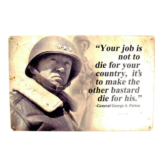U.S. WW2 Vintage Metal Sign: General George S. Patton Quote New Made Items