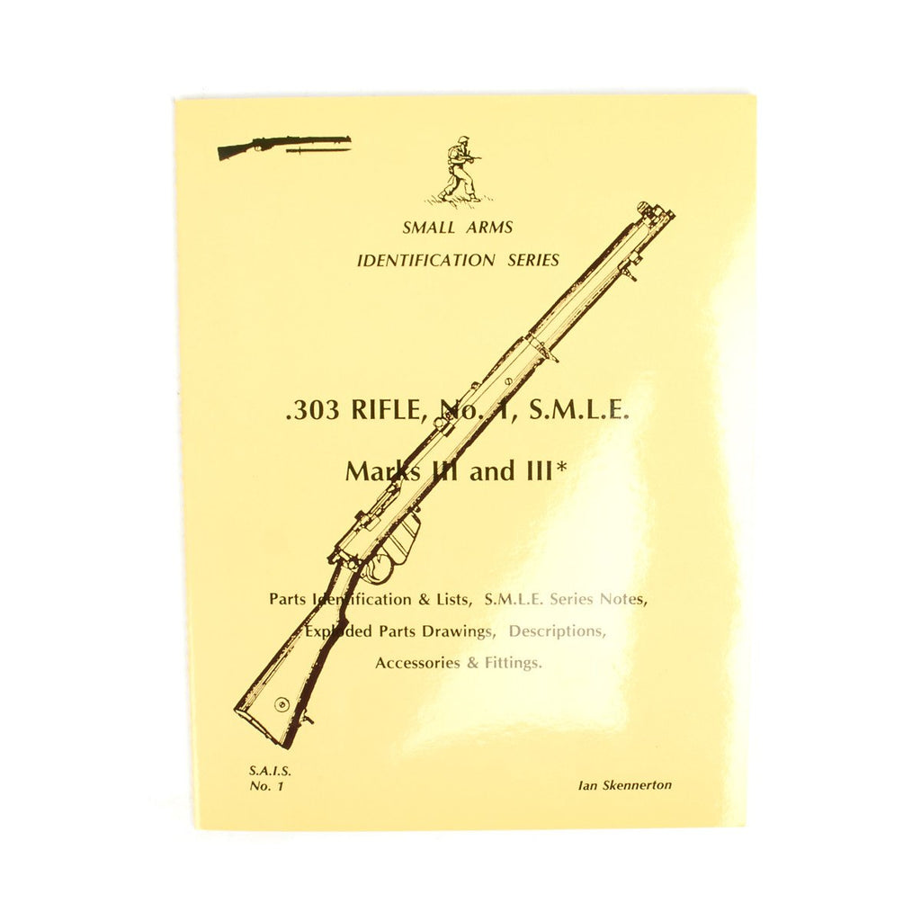 Book: Small Arms ID by Ian Skennerton: .303 Rifle, No. 1, S.M.L.E Marks II & III New Made Items