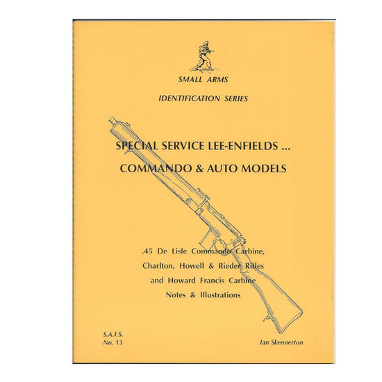 Book: Small Arms ID by Ian Skennerton: Special Service Lee-Enfield Commando & Auto Models New Made Items