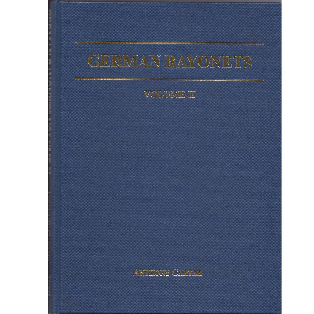 German Bayonets Volume II- Models 71/84, 69/98, 71/98, 98, KS98, 1914 & 84/89 (Hardcover) 2nd Printing 2001 New Made Items